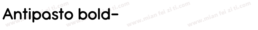 Antipasto bold字体转换